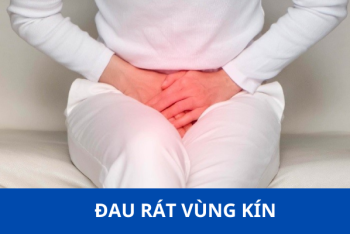 Lý do nào gây ra cảm giác đau rát vùng kín?