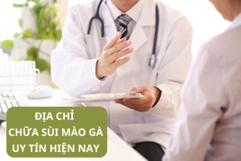 Chữa sùi mào gà ở đâu hiệu quả tại Quy Nhơn?