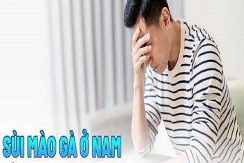 Nhận biết dấu hiệu sùi mào gà biểu hiện trên cơ thể