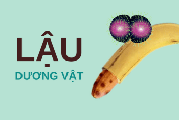 Lậu dương vật – Căn bệnh nguy hiểm ở nam giới